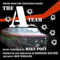 The "A" Team - Theme from the Television Series (Mike Post)