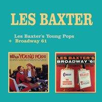 Les Baxter's Young Pops + Broadway 61