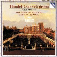 Handel: Concerti grossi Op.6, Nos.5-8