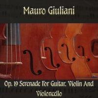Mauro Giulani: Op. 19 Serenade for guitar, violin and violoncello