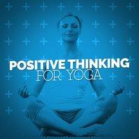 Positive Thinking for Yoga