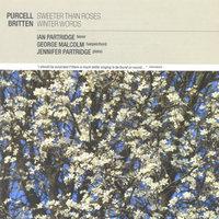 Purcell: Sweeter than Roses / Britten: Winter Words