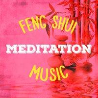 Feng Shui Meditation Music