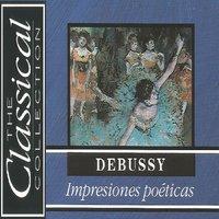 The Classical Collection - Debussy - Impresiones poéticas