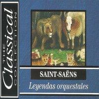 The Classical Collection - Saint-Saëns - Leyendas orquestrales