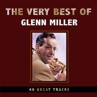 The Very Best of Glenn Miller