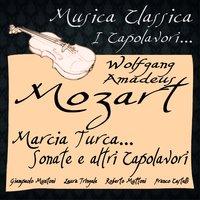 Mozart: Marcia turca... sonate e altri capolavori