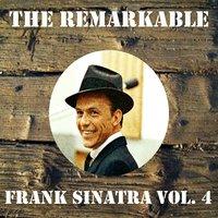 The Remarkable Frank Sinatra, Vol. 4