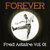 Forever Fred Astaire Vol. 01