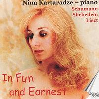 In Fun and Earnest - Schumann, Liszt & Shehedrin