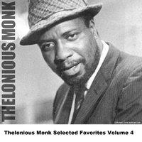 Thelonious Monk Selected Favorites Volume 4