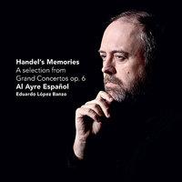 Handel's Memories - A selection from Grand Concertos op. 6