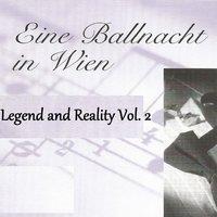 Eine Ballnacht in Wien - Legend and Reality Vol.  2