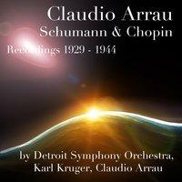 Claudio Arrau: Schumann & Chopin - Recordings 1929 - 1944