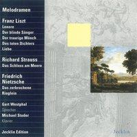 Franz Liszt, Richard Strauss & Friedrich Nietzsche: Melodramen