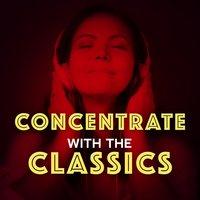 Concentrate with the Classics