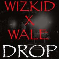 Drop (feat. Wale)