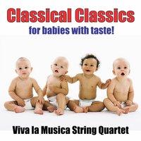 Classical Classics for Babies with Taste!