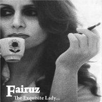The Exquisite Lady Fairuz
