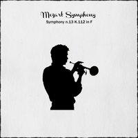 Mozart: Symphony No. 13 in F Major, K.112