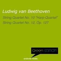 Green Edition - Beethoven: String Quartets Nos. 10 & 12