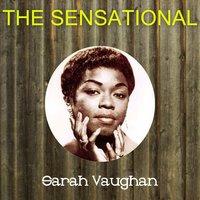 The Sensational Sarah Vaughan