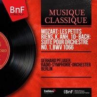 Mozart: Les petits riens, K. Anh. 10 - Bach: Suite pour orchestre No. 1, BWV 1066