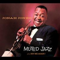 Jonah Jones Masterworks. Muted Jazz / Hit Me Again!