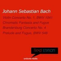 Red Edition - Bach: Violin Concerto No. 1, BWV 1041 & Chromatic Fantasia and Fugue