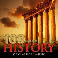 100 Must-Have History of Classical Music