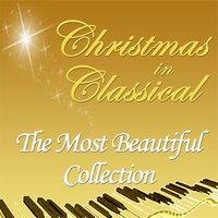 Christmas in Classical: The Most Beautiful Collection