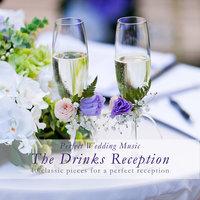 Perfect Wedding Music the Drinks Reception (40 Classic Pieces for a Perfect Reception)