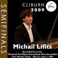 2009 Van Cliburn International Piano Competition: Semifinal Round - Michail Lifits