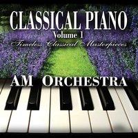 Classical Piano Volume 1 - Timeless Classical Masterpieces