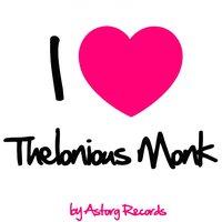 I Love Thelonious Monk