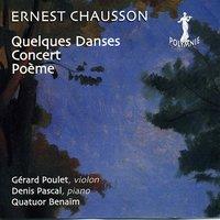Ernest Chausson: Quelques Danses, Poème, Concert