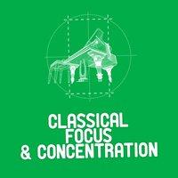 Classical Focus & Concentration