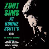 Zoot Sims at Ronnie Scott's 1961 - The Complete Recordings