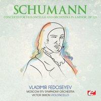 Schumann: Concerto for Violoncello and Orchestra in A Minor, Op. 129