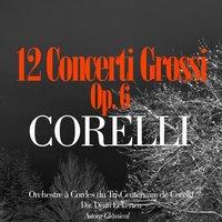 Corelli: Douze Concerti Grossi, Op. 6