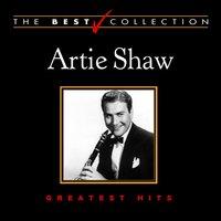 Greatest Hits: Artie Shaw