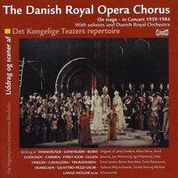 The Danish Royal Opera Chorus - On Stage in Concert 1959-1984