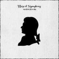 Mozart: Symphony No. 5 in B-Flat Major, K.22