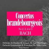 Bach : Concertos brandebourgeois No. 2, 3, 4 et 5