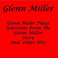 Glenn Miller Plays Selection from the Glenn Miller Story