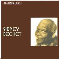 The Cradle of Jazz - Sidney Bechet