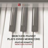 Mercuzio Pianist Plays Ennio Morricone