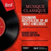 Schumann: Dichterliebe, Op. 48 - Wolf: 4 Mélodies