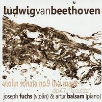 Beethoven: Violin Sonata No. 9 in A Major, Op. 47, 'Kreutzer'