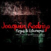 Joaquín Rodrigo: Piezas & Estampas